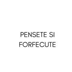 Pensete Si Forfecute